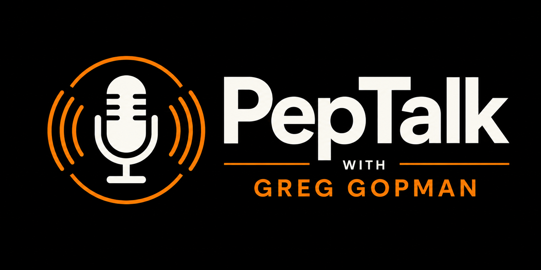 PepTalk with Greg Gopman